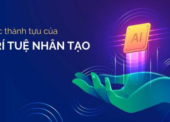 Các thành tựu nổi bật về công nghệ AI